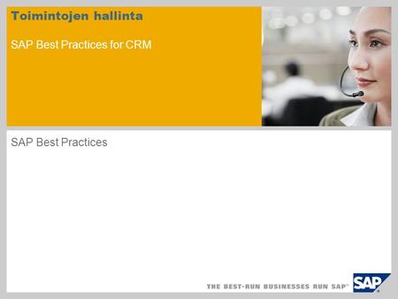 Toimintojen hallinta SAP Best Practices for CRM SAP Best Practices.