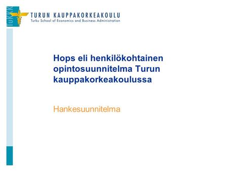 Hops eli henkilökohtainen opintosuunnitelma Turun kauppakorkeakoulussa
