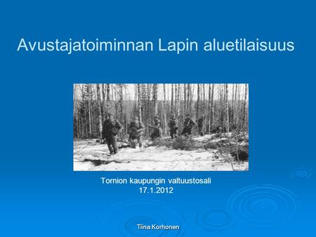 Tiina Korhonen Avustajatoiminnan Lapin aluetilaisuus Tornion kaupungin valtuustosali 17.1.2012.