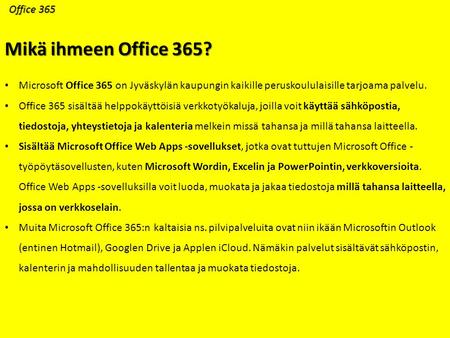 Mikä ihmeen Office 365? Office 365