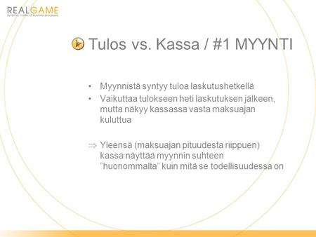Tulos vs. Kassa / #1 MYYNTI