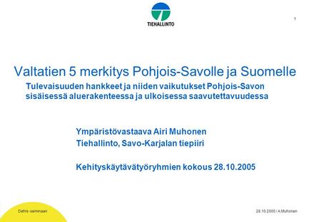 Valtatien 5 merkitys Pohjois-Savolle ja Suomelle