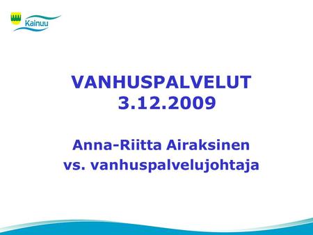 Anna-Riitta Airaksinen vs. vanhuspalvelujohtaja