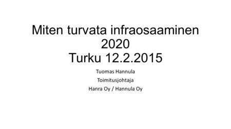 Miten turvata infraosaaminen 2020 Turku