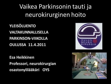 Vaikea Parkinsonin tauti ja neurokirurginen hoito