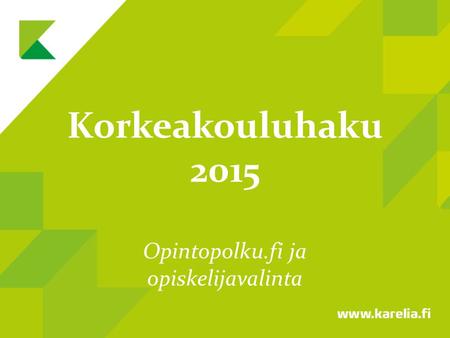 Opintopolku.fi ja opiskelijavalinta