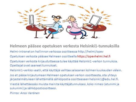 Helmeen pääsee opetuksen verkosta Helsinki1-tunnuksilla