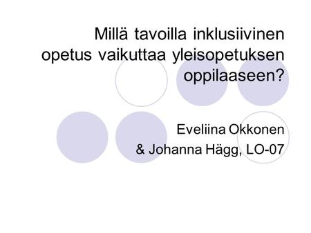 Eveliina Okkonen & Johanna Hägg, LO-07