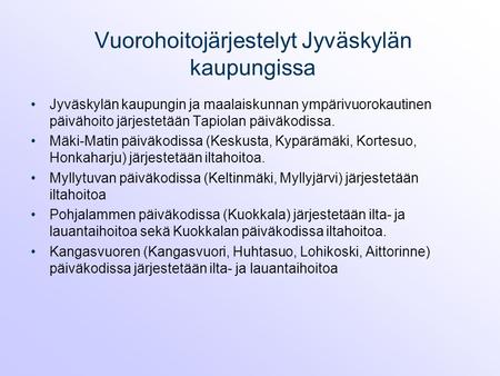 Vuorohoitojärjestelyt Jyväskylän kaupungissa