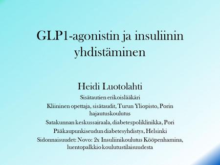 GLP1-agonistin ja insuliinin yhdistäminen