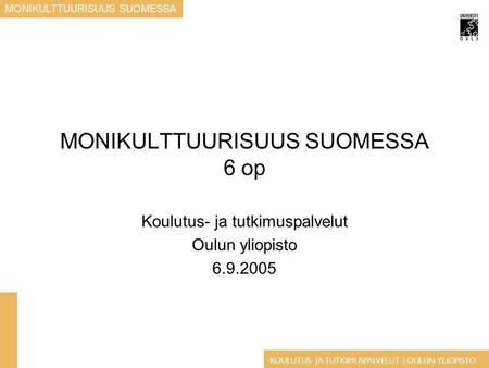 MONIKULTTUURISUUS SUOMESSA 6 op