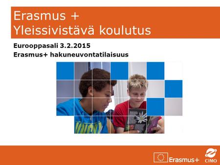 Erasmus + Yleissivistävä koulutus