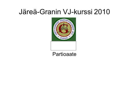 Järeä-Granin VJ-kurssi 2010