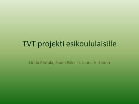 TVT projekti esikoululaisille