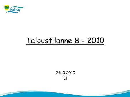 Taloustilanne 8 - 2010 21.10.2010 at.