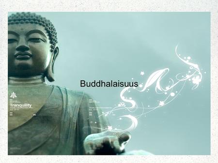 Buddhalaisuus.