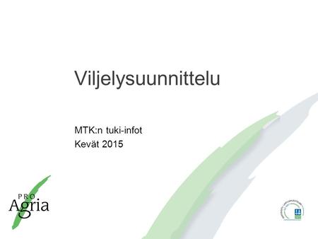MTK:n tuki-infot Kevät 2015