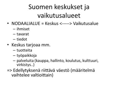 Suomen keskukset ja vaikutusalueet