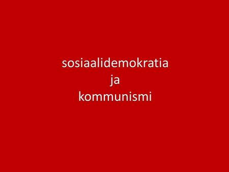 sosiaalidemokratia ja kommunismi