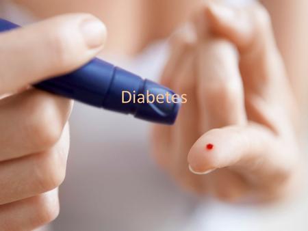 Diabetes.