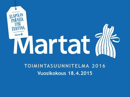 Toimintasuunnitelma 2016 Vuosikokous 18.4.2015.