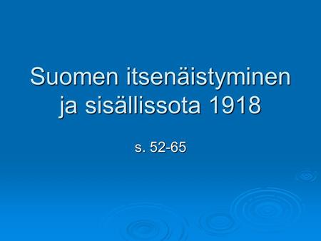 Suomen itsenäistyminen ja sisällissota 1918
