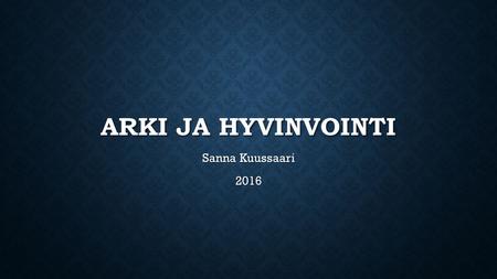 ARKI JA HYVINVOINTI Sanna Kuussaari 2016. SOTE TOIMINTAJÄRJESTELMÄ Toimeentuloturva: Toimeentuloturva: 1.Sosiaalivakuutus, vakuuttaa meidät erilaisten.
