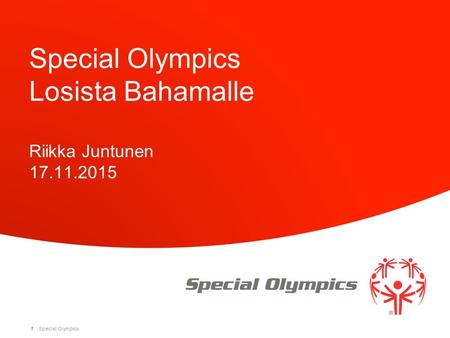 Special Olympics 1 Special Olympics Losista Bahamalle Riikka Juntunen 17.11.2015.
