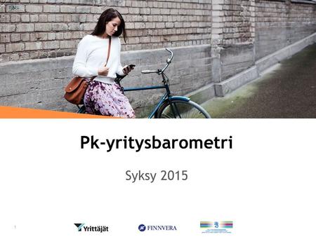 Pk-yritysbarometri Syksy 2015 1. Pk-yritysbarometrin aineisto 2.