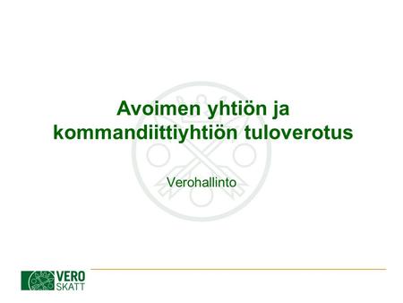 Avoimen yhtiön ja kommandiittiyhtiön tuloverotus Verohallinto.