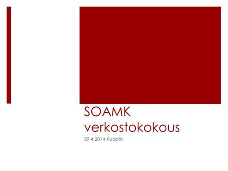 SOAMK verkostokokous 29.4.2014 Kuopio. Käsiteltävät asiat  Kokouksen järjestäytyminen ja asialista  Toimintakertomus 2015 – 2016  Työryhmät 2015 -