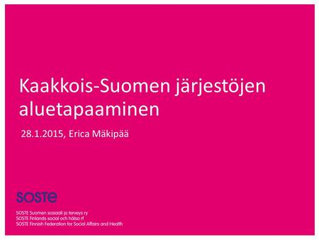 Kaakkois-Suomen järjestöjen aluetapaaminen 28.1.2015, Erica Mäkipää.