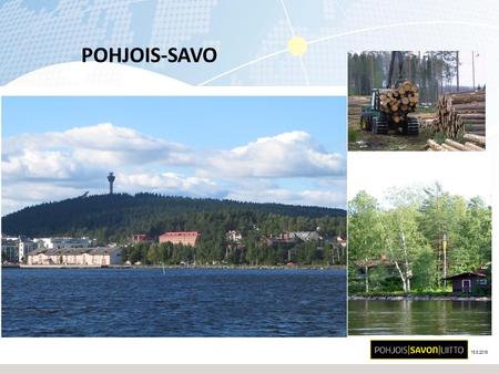 POHJOIS-SAVO 15.8.2016. Pohjois-Savo on kauneinta Järvi-Suomea. Maakunnan 19 kunnasta kuusi on kaupunkia. Pohjois-Savo on väestömäärältään Suomen kuudenneksi.
