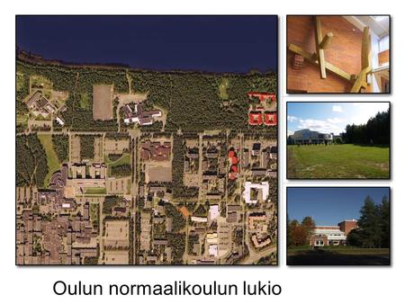 Oulun normaalikoulun lukio. Normaalikoulun lukio on Linnanmaalla toimiva Oulun yliopiston harjoittelukoulu. Koulussa työskentelee varsinaisten opettajien.
