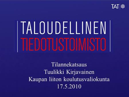 Kaupan liitto/ Koulutusvaliokunta Tilannekatsaus Kaupan alan koulu-coach Tuulikki Kirjavainen Tilannekatsaus Tuulikki Kirjavainen Kaupan liiton.