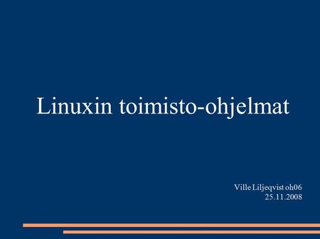 Ville Liljeqvist oh Linuxin toimisto-ohjelmat.