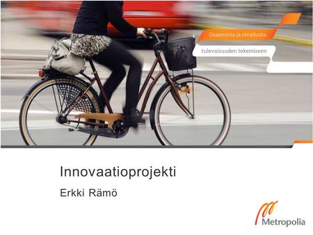 Innovaatioprojekti Erkki Rämö. Opetussuunitelma  Opintojakson osaamistavoitteet  Opintojakson jälkeen opiskelija osaa: soveltaa projekti- ja verkostotyöskentelyn.