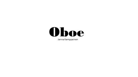 Oboe Jenna Kemppainen.