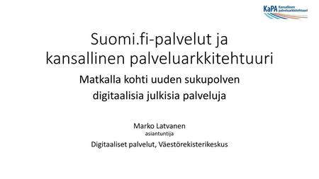 Suomi.fi-palvelut ja kansallinen palveluarkkitehtuuri