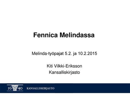 Fennica Melindassa Melinda-työpajat 5.2. ja