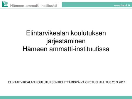 Elintarvikealan koulutuksen järjestäminen Hämeen ammatti-instituutissa