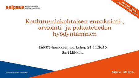 LARK5-hankkeen workshop Sari Mikkola