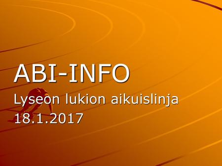 ABI-INFO Lyseon lukion aikuislinja 18.1.2017.