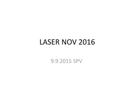 LASER NOV 2016 9.9.2015 SPV.