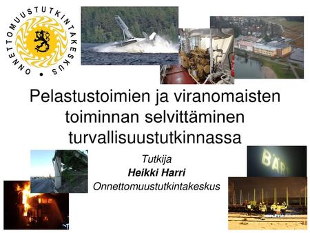 Tutkija Heikki Harri Onnettomuustutkintakeskus
