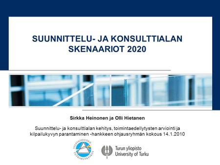SUUNNITTELU- JA KONSULTTIALAN SKENAARIOT 2020