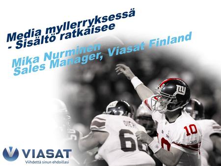 Mika Nurminen Sales Manager, Viasat Finland