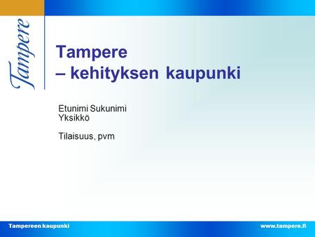 Tampere – kehityksen kaupunki