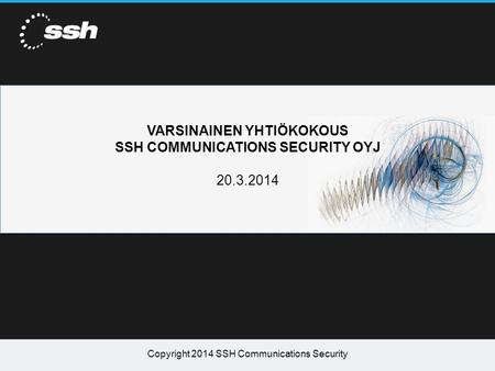 VARSINAINEN YHTIÖKOKOUS SSH COMMUNICATIONS SECURITY OYJ