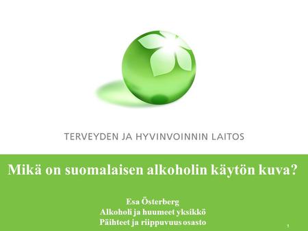 Mikä on suomalaisen alkoholin käytön kuva
